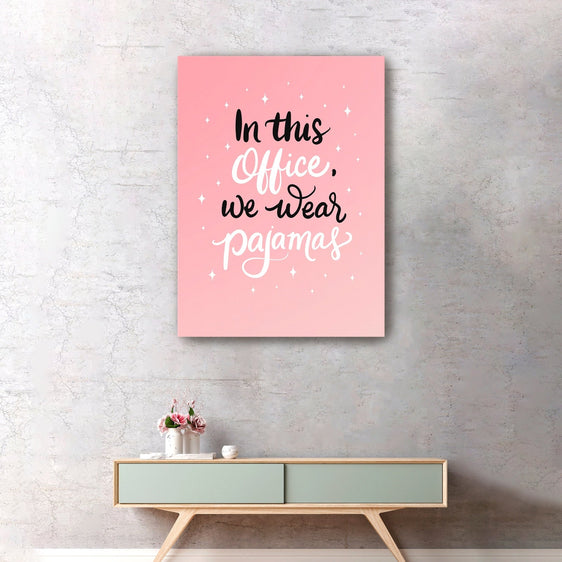 In-This-Office,-We-Wear-Pajamas-Canvas-Giclee-Wall-Art-Wall-Art