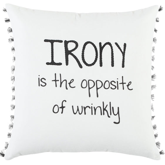 "Irony is the Opposite of Wrinkly" 100% Cotton Pillow - Pier 1