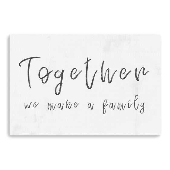 Together We Make A Family Canvas Giclee - Wall Art