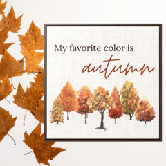 My Favorite Color is Autumn Tree Scape Framed Canvas Art