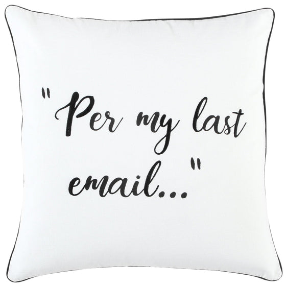 "Per My Last Email" 100% Cotton Pillow - Pier 1